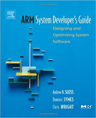 ARM System Developer's Guide