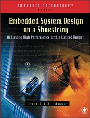 Embedded System Design on a Shoestring 